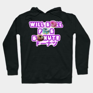 Will roll for donuts Hoodie